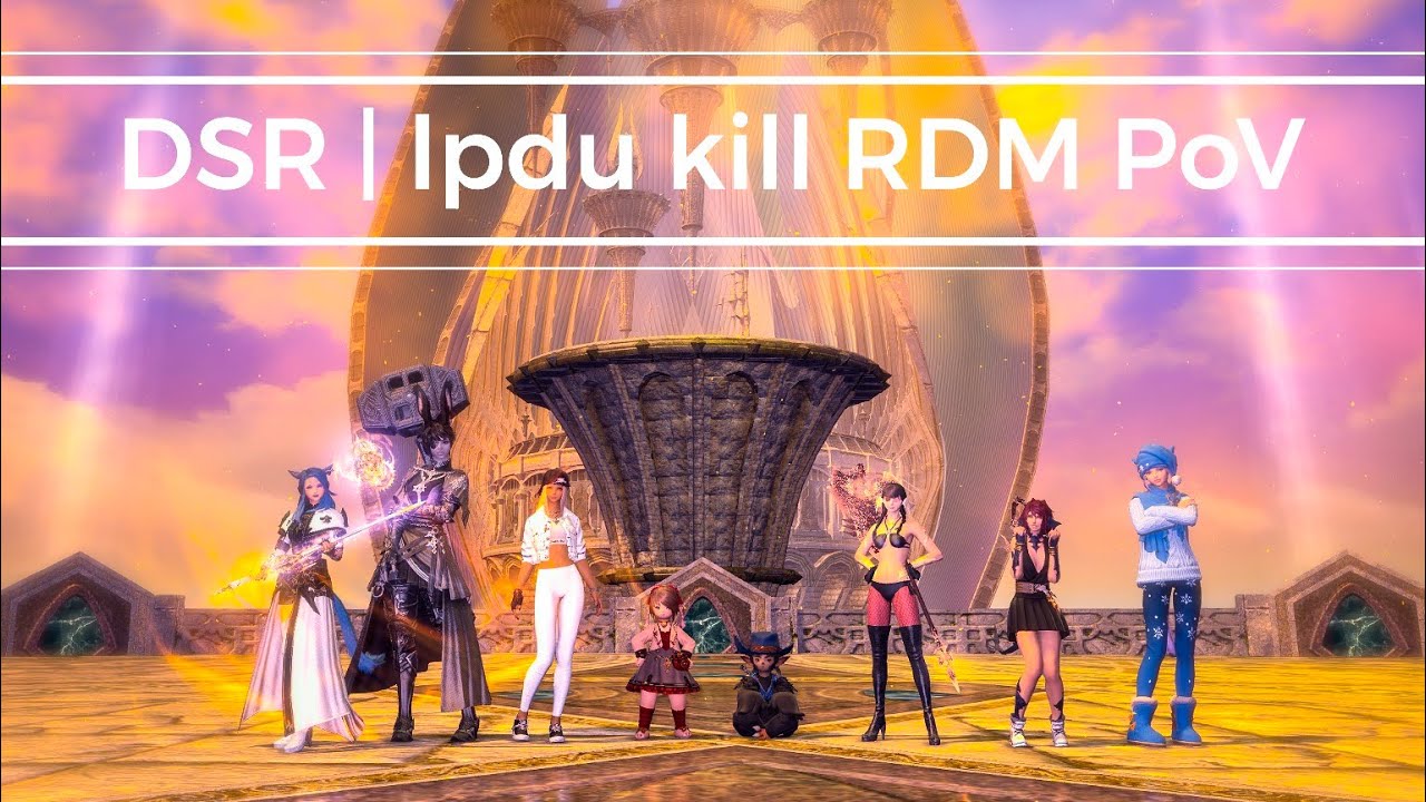 DSR LPDU kill RDM PoV | FFXIV