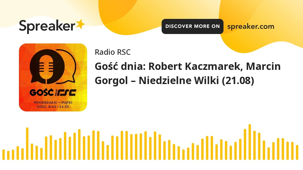 Gość dnia: Robert Kaczmarek, Marcin Gorgol &ndash; Niedzielne Wilki (21.08)