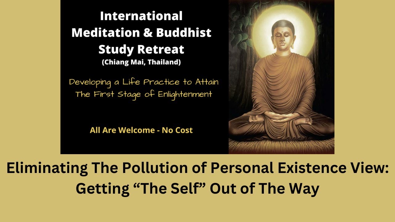 International Retreat - Eliminating The Pollution of Personal Existence View