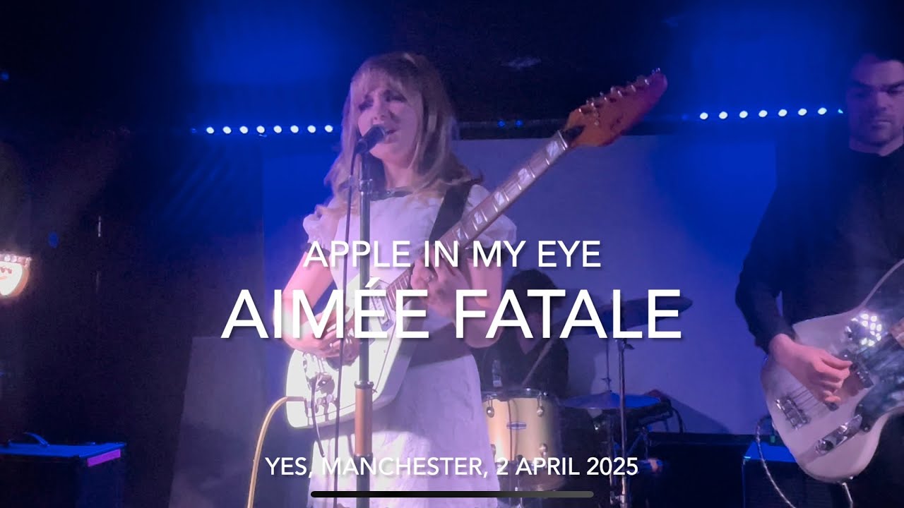 Aimée Fatale - Apple Of My Eye - Live 4k @ YES, Manchester, 2 April 2025