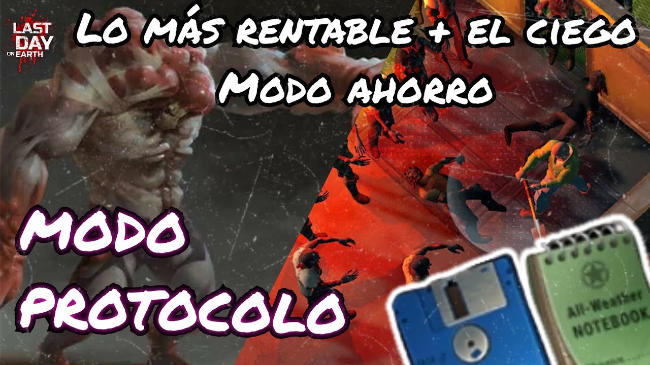 MODO PROTOCOLO + El Ciego | Búnker ALFA | Lo más RENTABLE + Modo AHORRO | LAST DAY ON EARTH