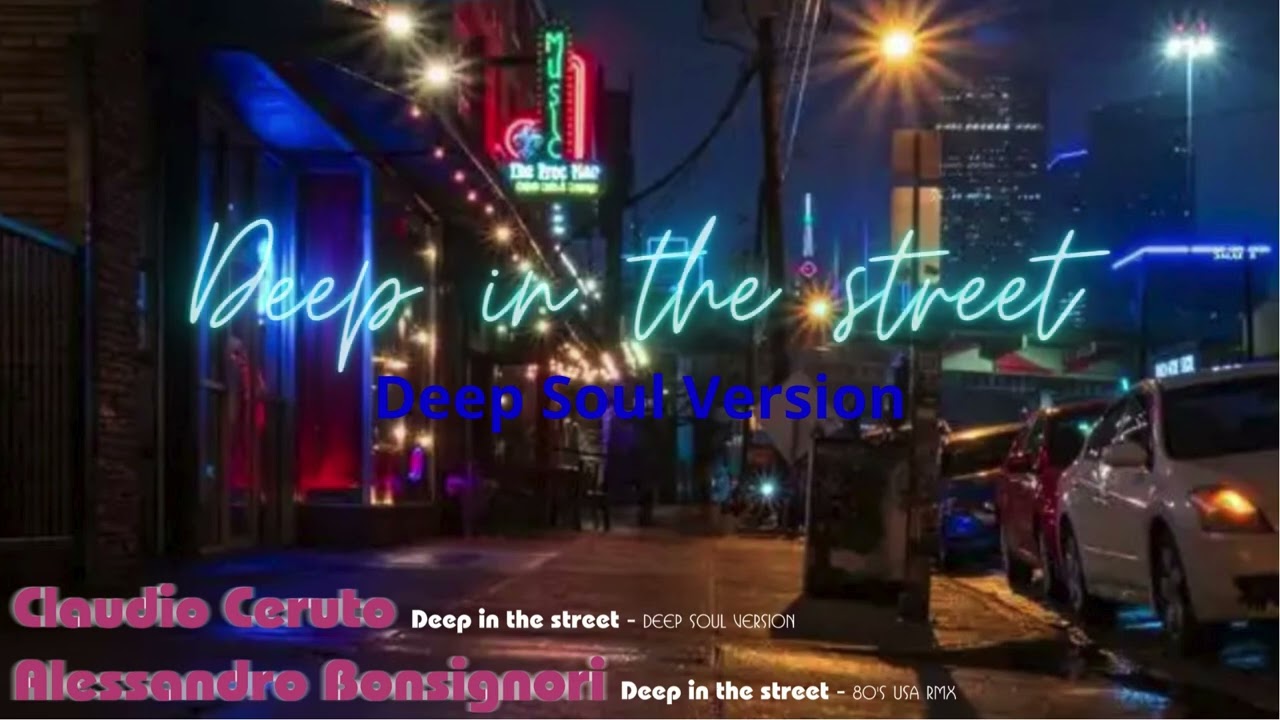 Claudio Ceruto & Alessandro Bonsignori - Deep in the street - Deep Soul Version