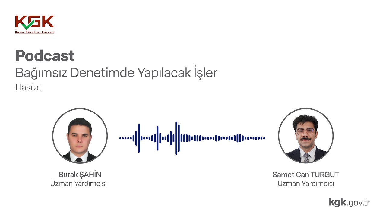 KGK Podcast - Bağımsız Denetimde Yapılacak İşler - Hasılat