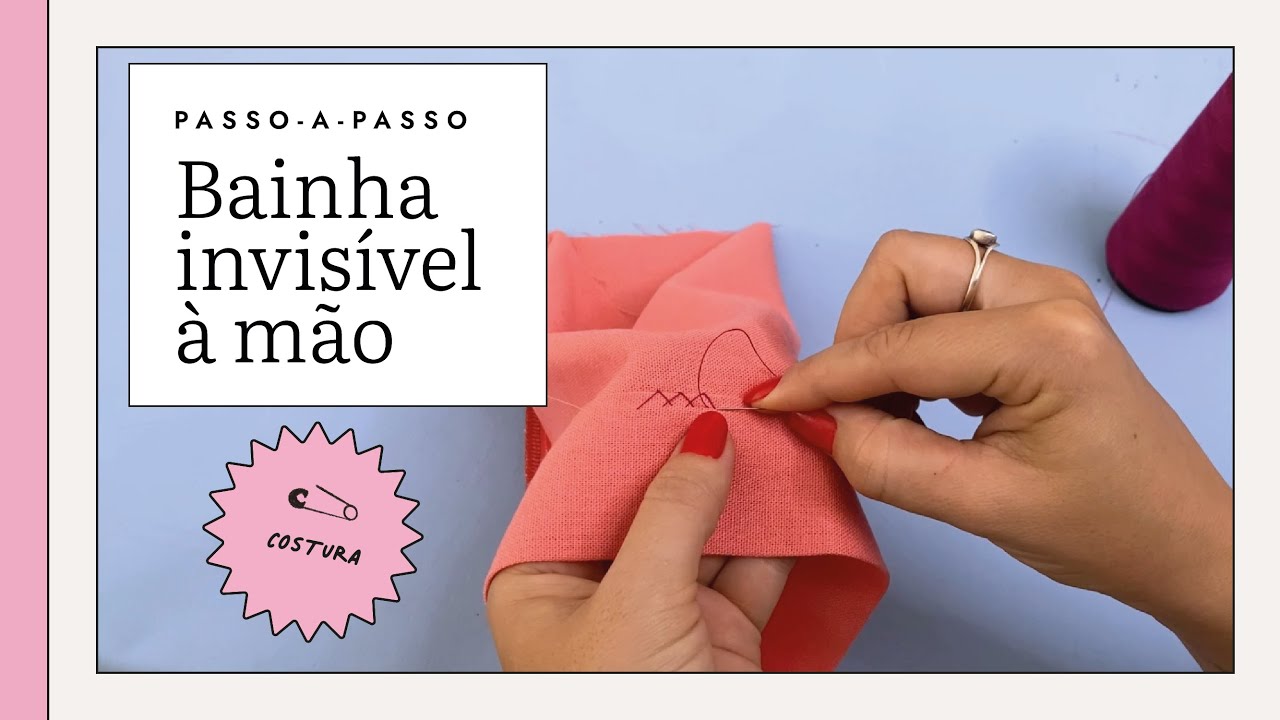 Como fazer bainha invisível à mão
