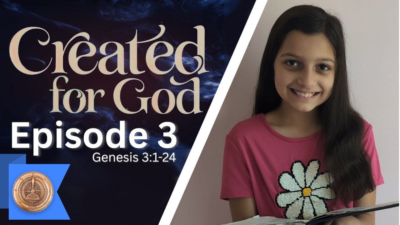 Created For God (Episode 3) | Genesis 3:1-24