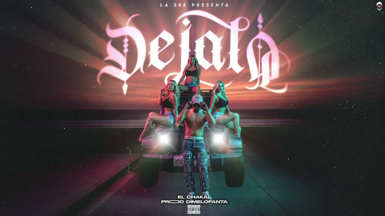 EL CHAKAL - DEJALO ( Prod. by dimelofanta )
