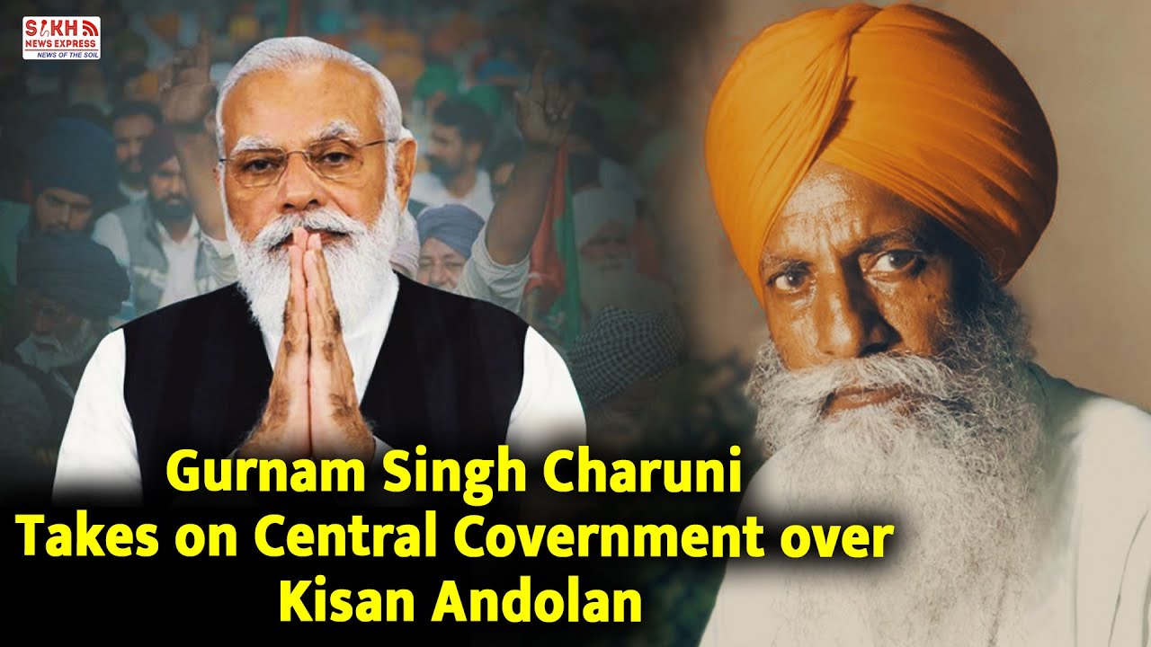 Gurnam Singh Charuni Takes on Central Government over Kisan Andolan