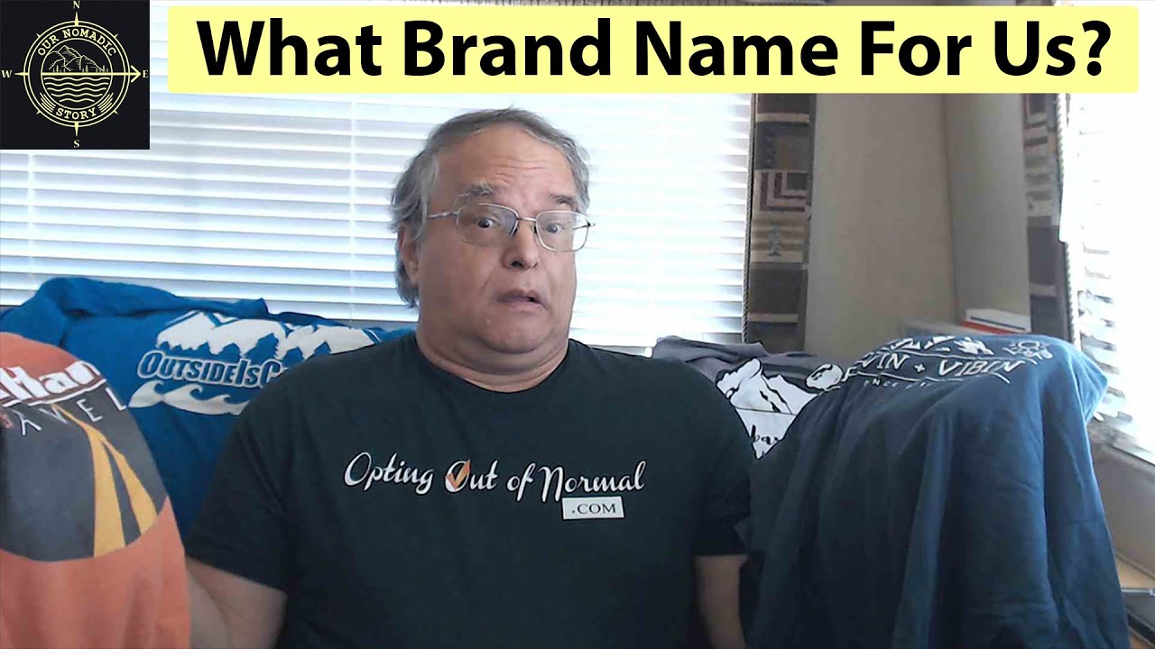 How we created our Brand Name Our Nomadic Story