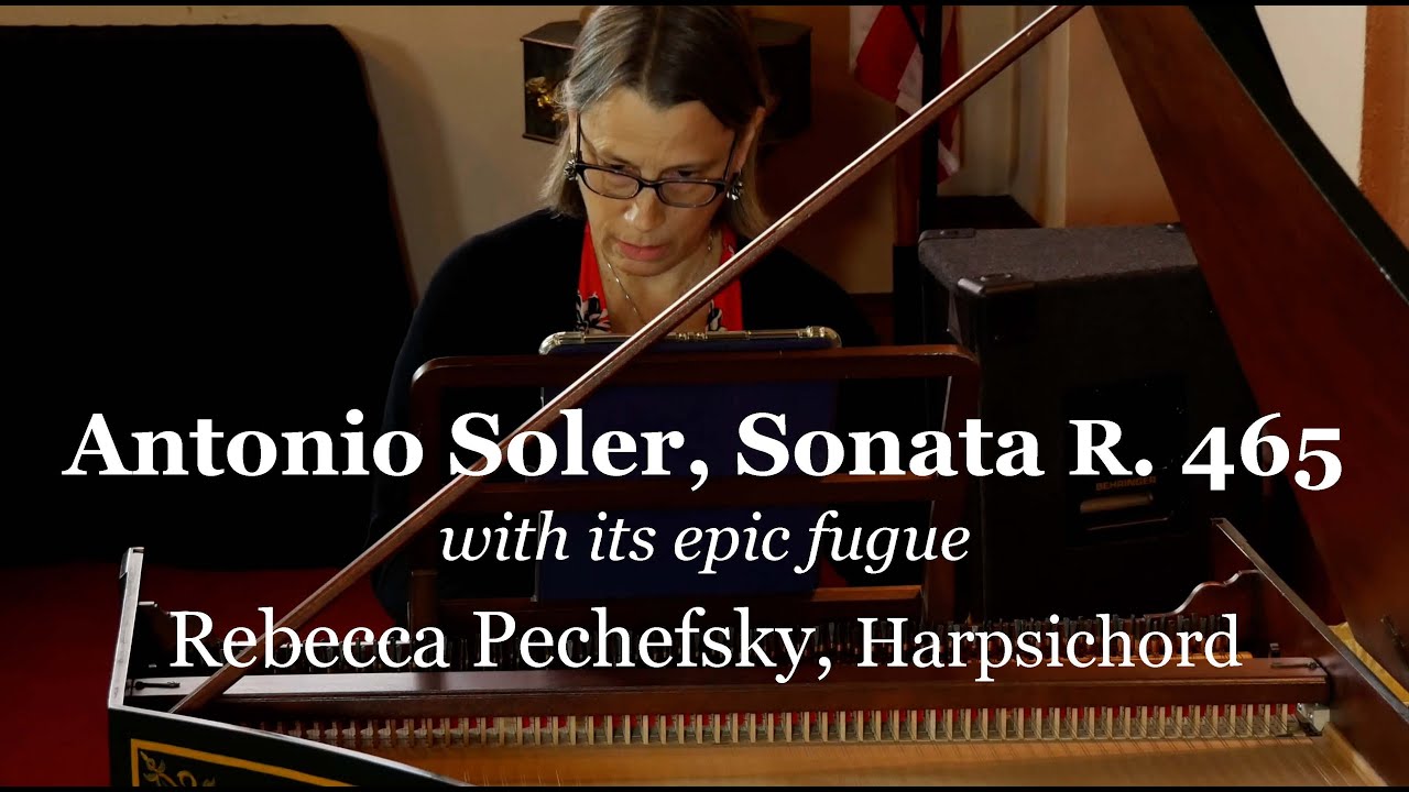 Soler: Sonata R. 465 [Prelude and Fugue] (R. Pechefsky)