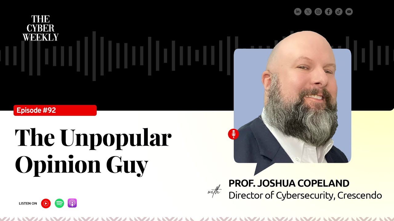 Burning Down Cybersecurity Myths: Insights from Joshua Copeland