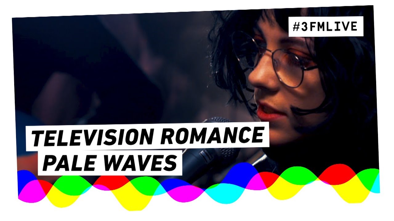 Pale Waves - Television Romance  | 3FM Live