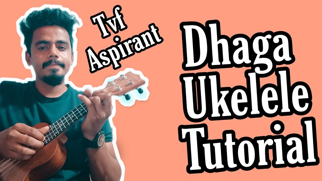 Dhaga Ukelele Tutorial | Tvf Aspirant