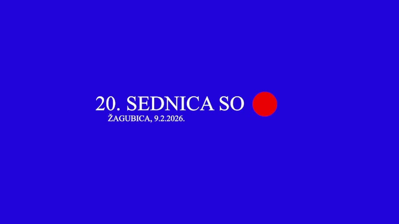 20. redovna sednica SO Žagubica, snimak, 9.2.2026.