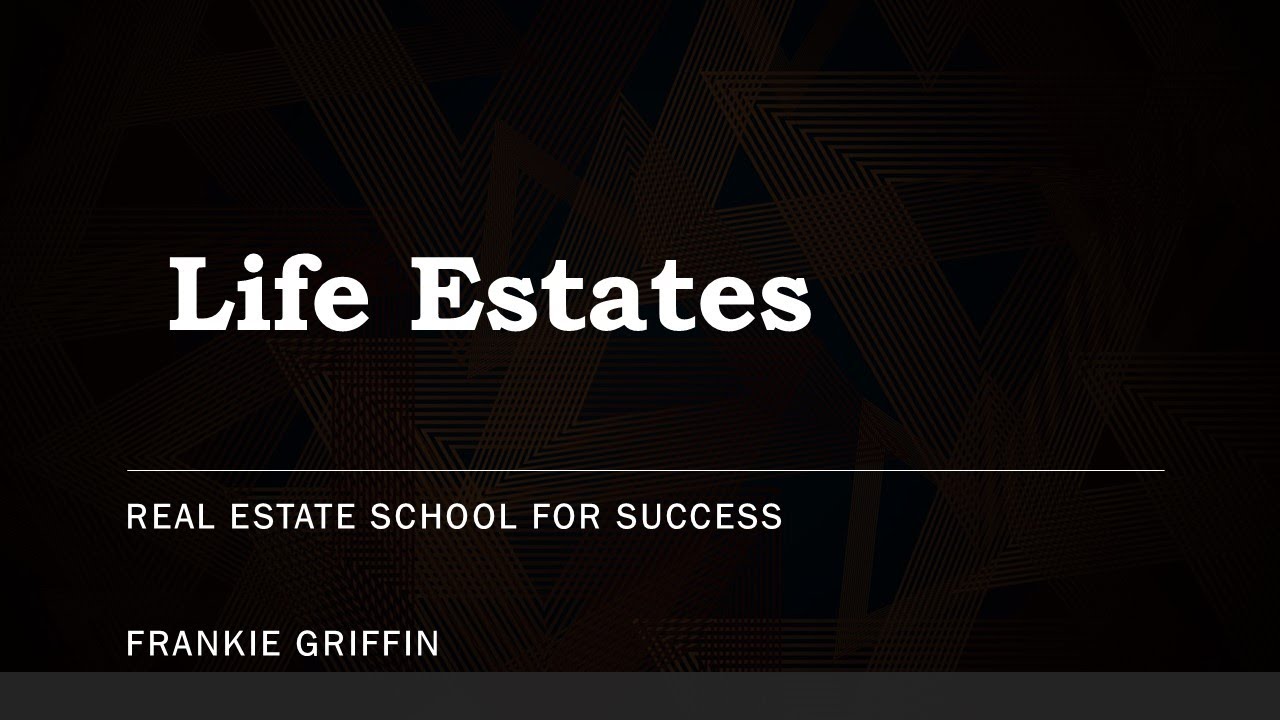 Life Estates