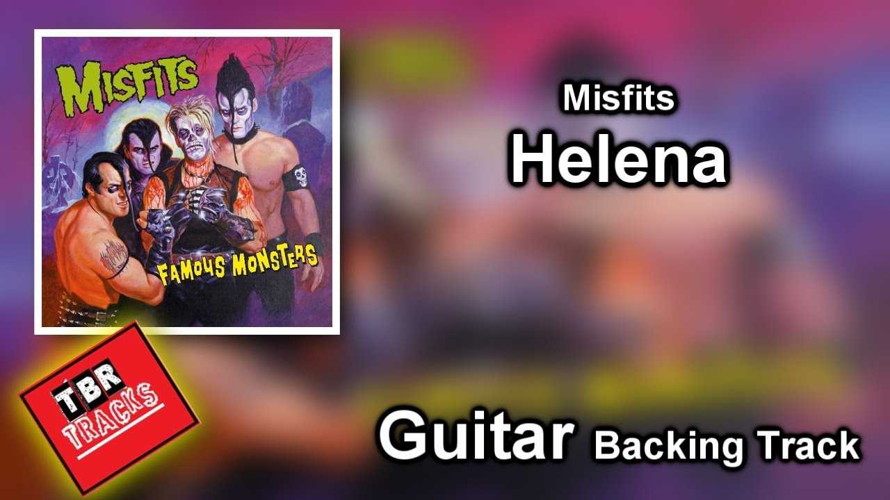 Misfits - Helena - Guitar Backing Track With Vocals