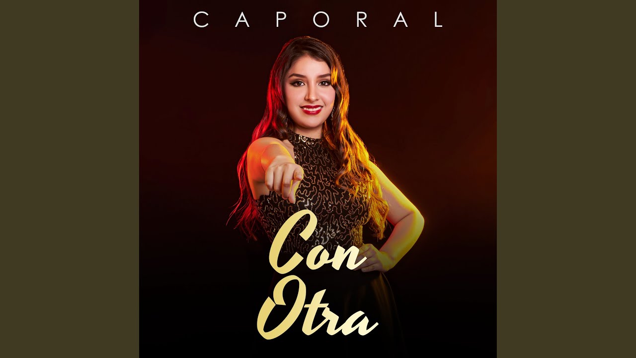 Con Otra (Caporal)