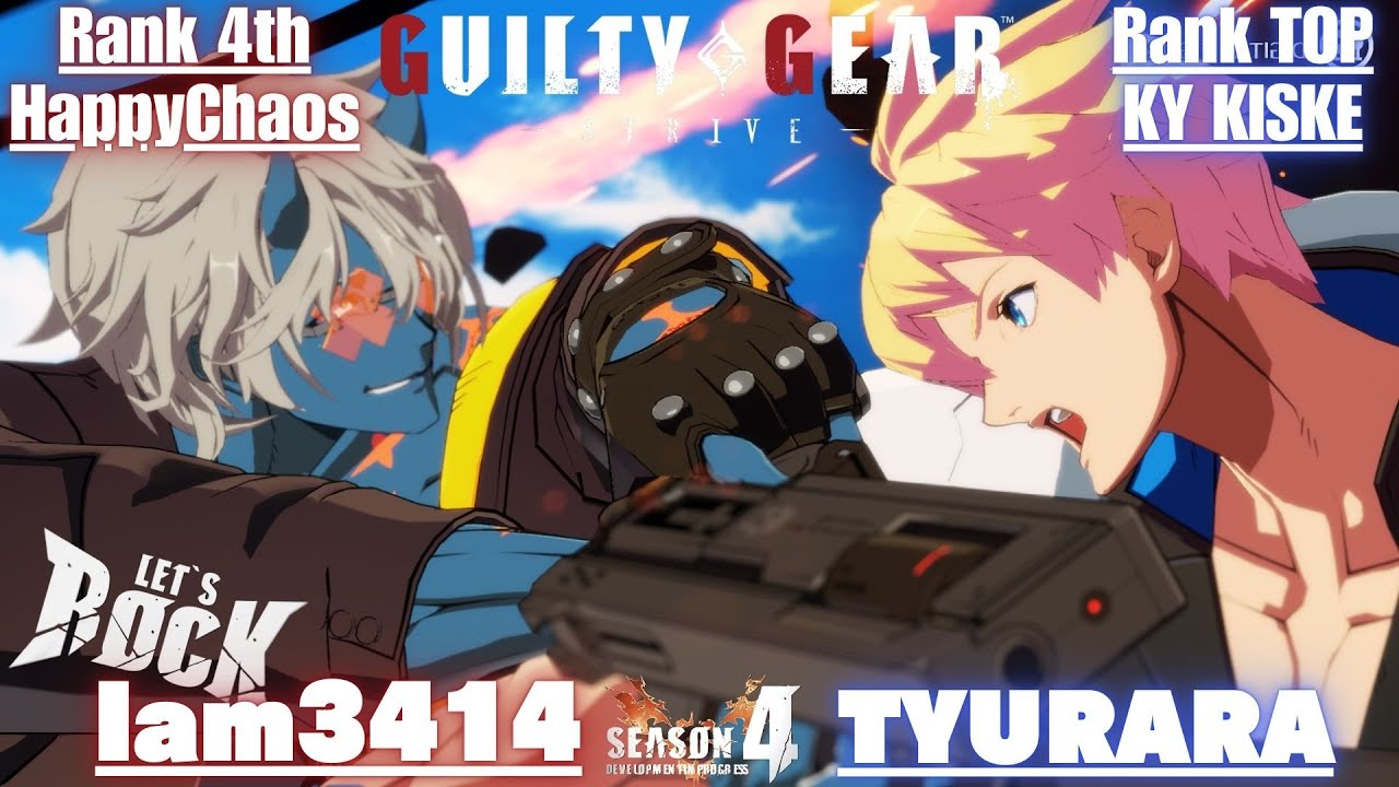 GGST➤Rank 4th HappyChaos / ケイオス [ lam3414 ] vs Rank TOP KY / カイ [ TYURARA/ちゅらら ] Guilty Gear