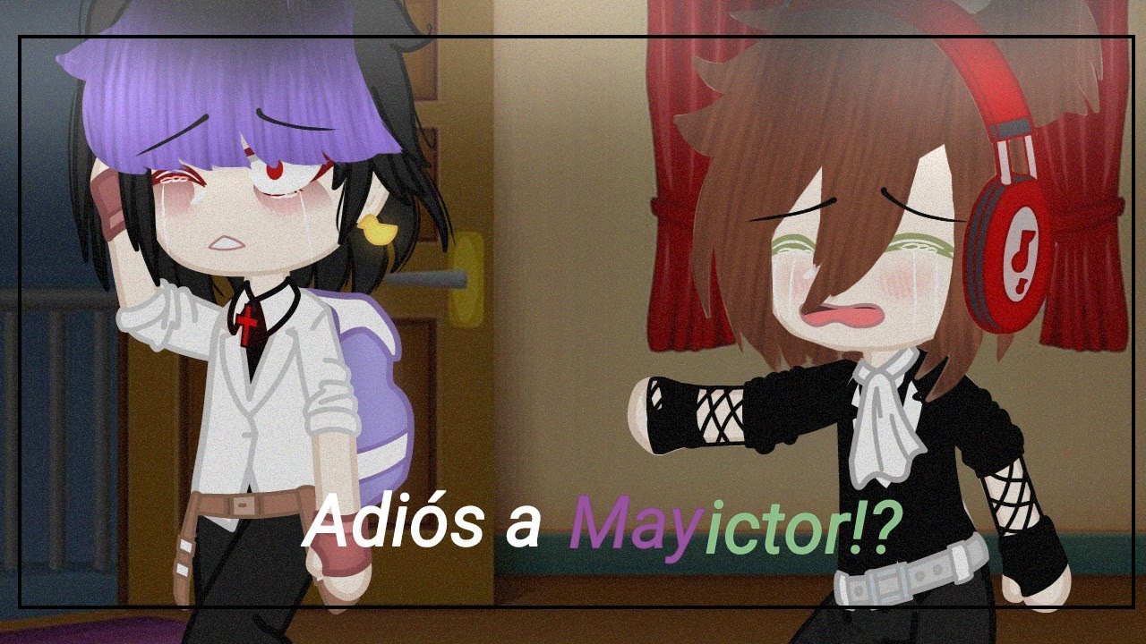 🥀💧Adiós al Mayictor?💧🥀Ft: Victor, Mayo, Acenix y Jon🐛-/Segunda parte\-