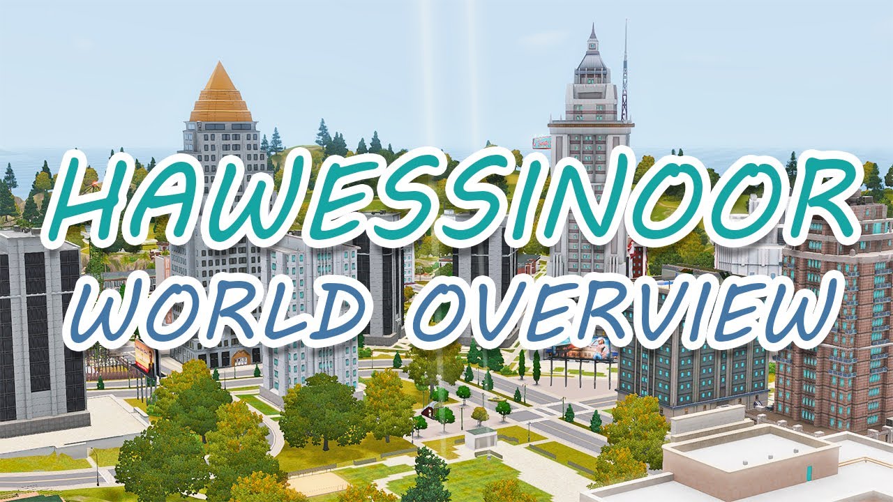 NEW HUGE CITY WORLD! Hawessinmoor The Sims 3 World Overview