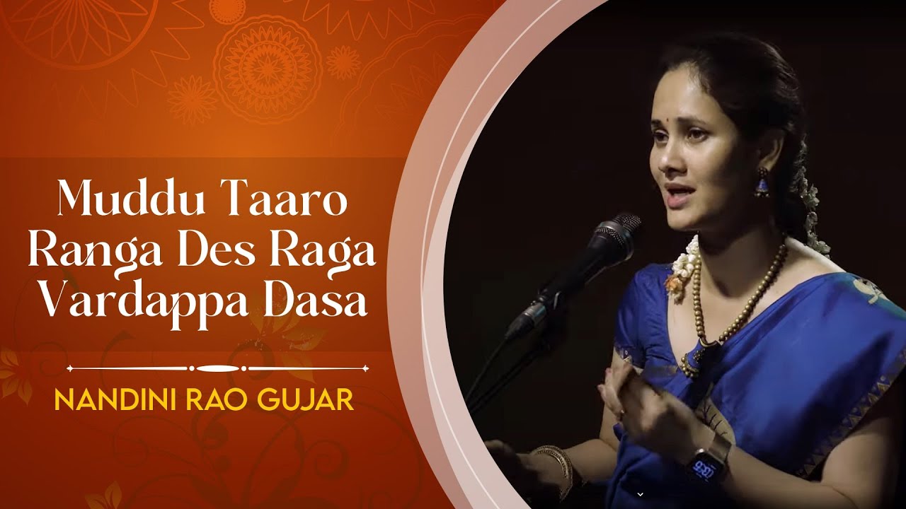 Muddu Taaro Ranga-  Des raga - Vardappa Dasa ( Puranadara Dasa Lineage)