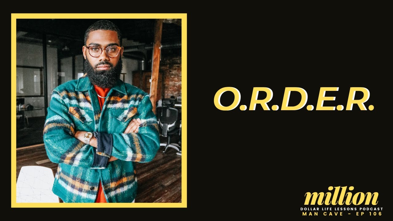 THE MAN CAVE - EP 106 - O.R.D.E.R. - PRINCE DONNELL
