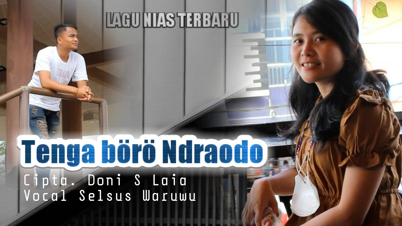 Terbaru! Lagu Nias Tenga boro ndraodo | Selsus Waruwu_Cipta Doni S Laia @tubenias