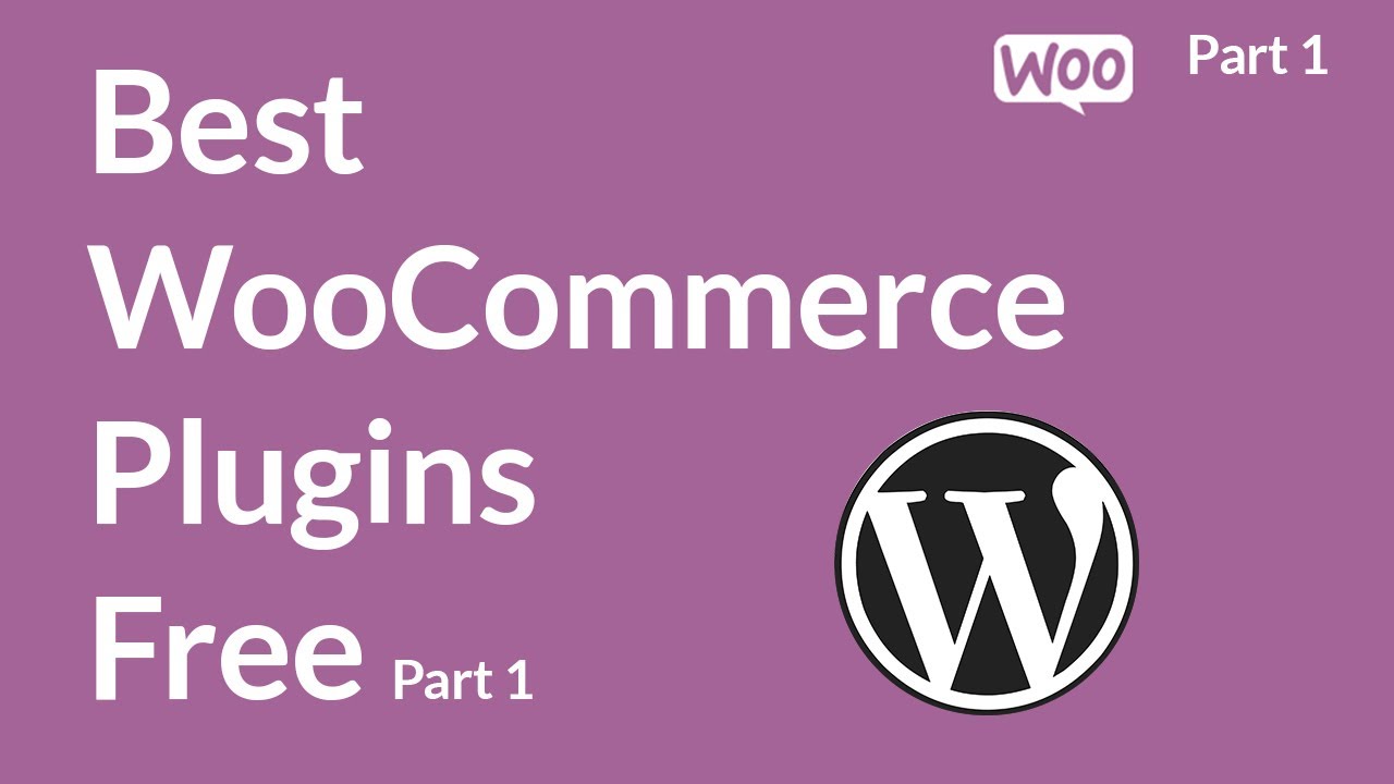 Best WooCommerce Plugins free For WordPress Part 1 | WooCommerce Tutorial