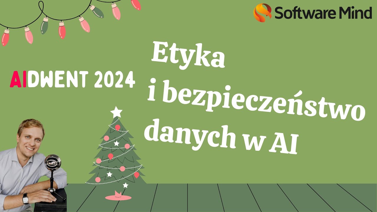 AIdwent #21 - Etyka i bezpieczeństwo danych w AI