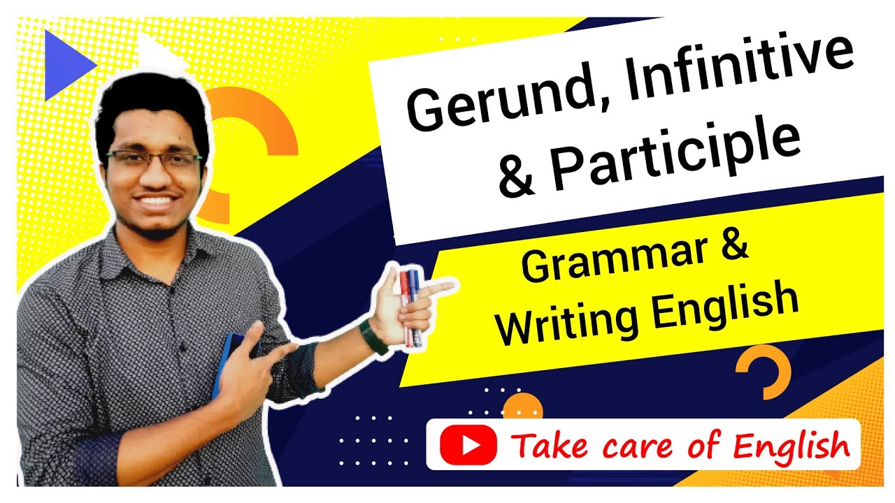 Gerund, Infinitive & Participle | Part-01 | SSC | HSC | Admission | IELTS  English grammar & writing