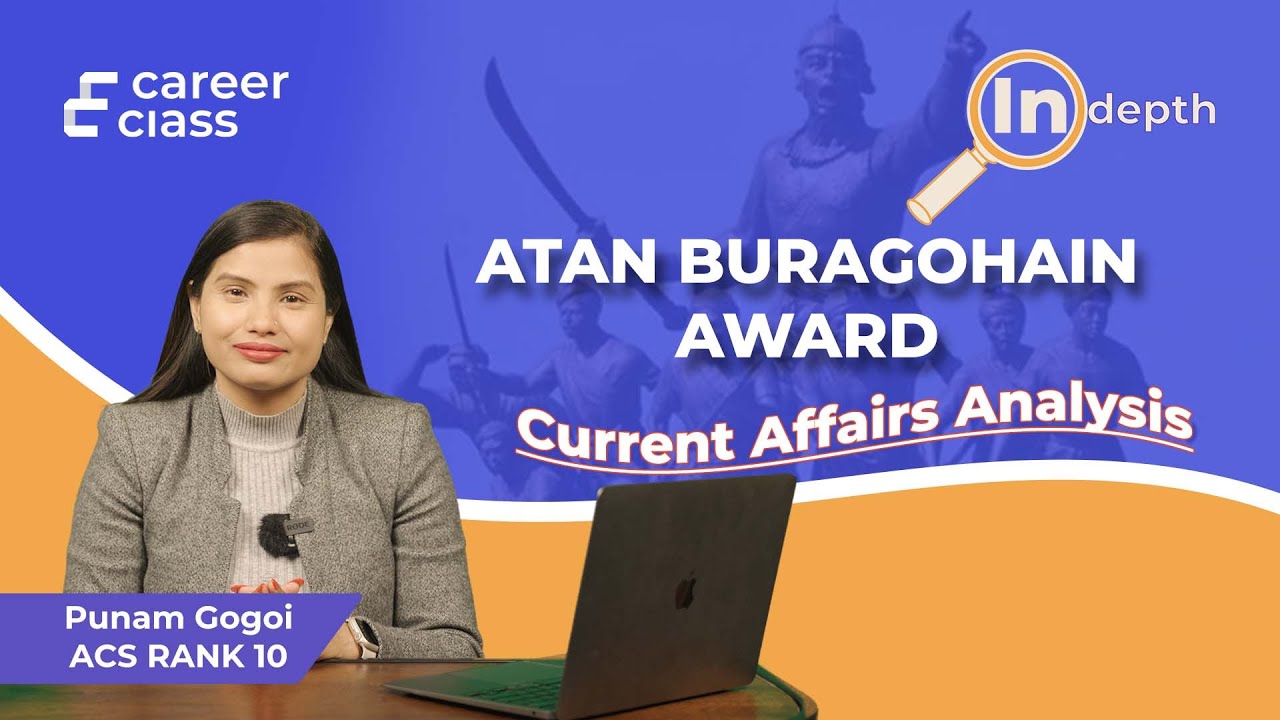 Atan  Buragohain: Unveiling the Forgotten Hero of Assam's History | CareerClass |