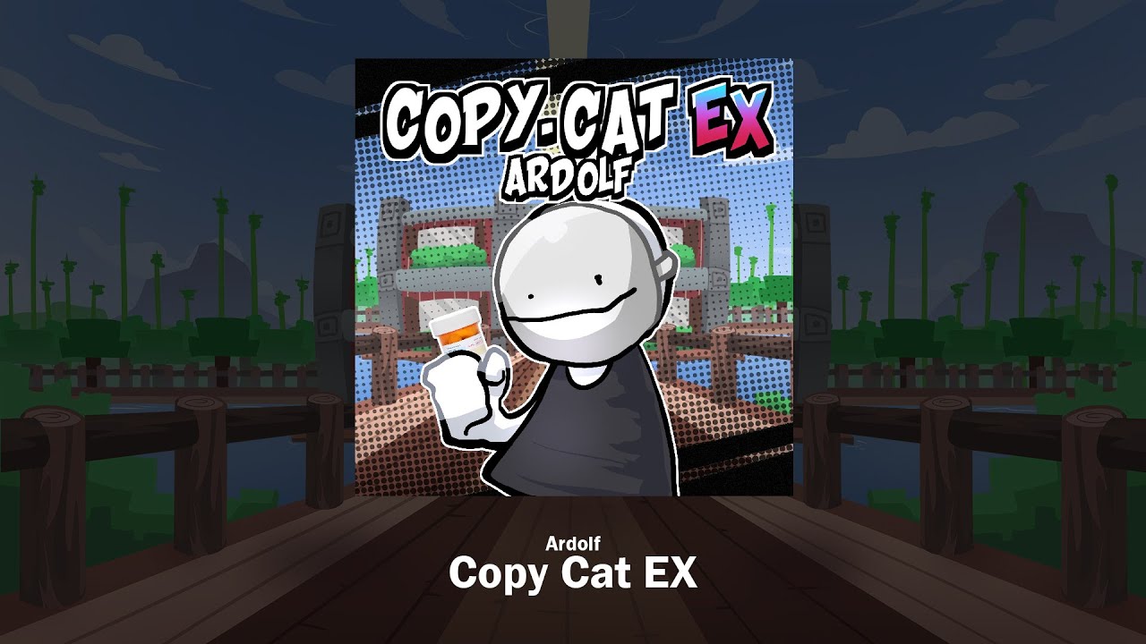 [Official Release] Ardolf - Copy Cat EX (from Bob and Bosip FNF Mod)
