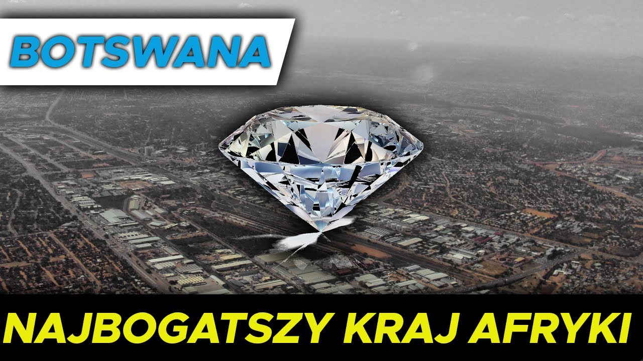 Botswana - Najbogatszy kraj Afryki