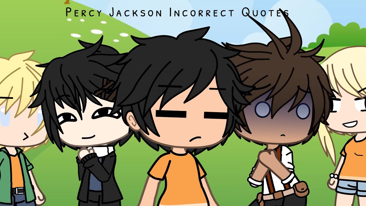 Percy Jackson Incorrect Quotes// Episode Three// Gacha life