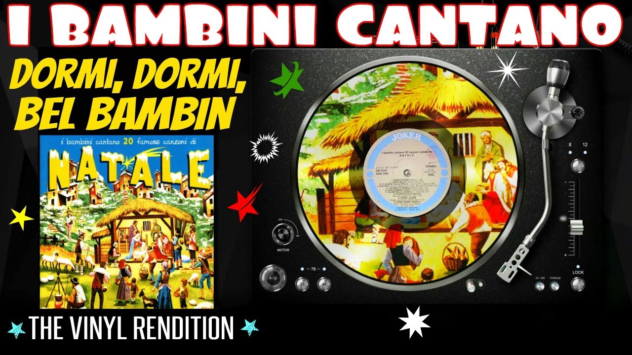 B2 I BAMBINI CANTANO FAMOSE CANZONI: Dormi dormi bel bambin | The Vinyl Rendition