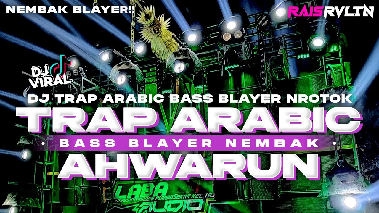 DJ TRAP ARABIC AHWARUN BASS BLAYER MIDDLE NROTOK || RAIS REVOLUTION