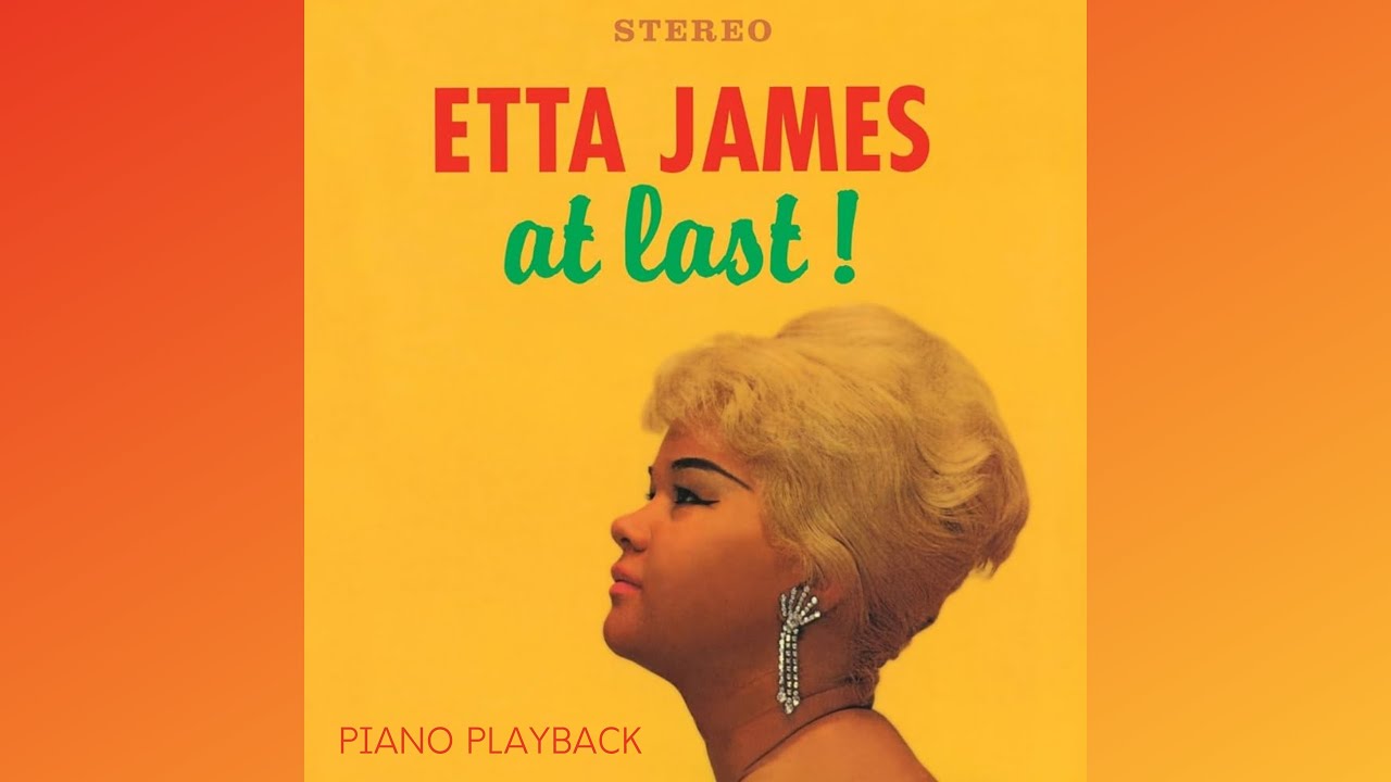 At Last (Etta James) | Karaoke Version | Piano Playback