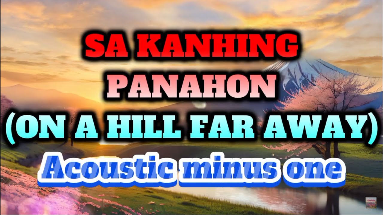 SA KANHING PANAHON | MINUS ONE  |  ON A HILL FAR AWAY | PINILI NGA ALAWITON PAGE 215
