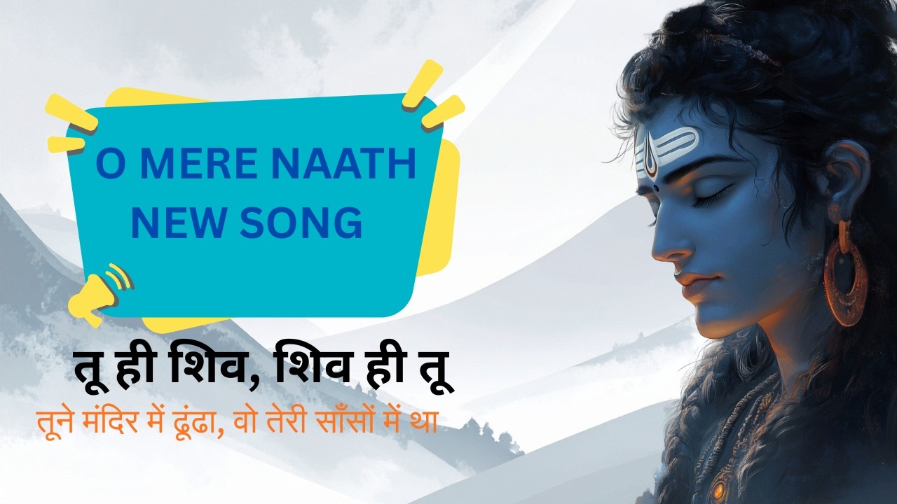 O Mere Naath - The Unseen Divine | Soul-Stirring Shiv Bhajan