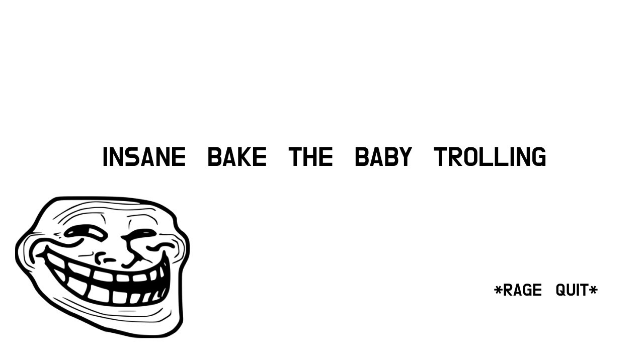 INSANE TROLLING IN BAKE DA BABY | *a lot of rage quits*