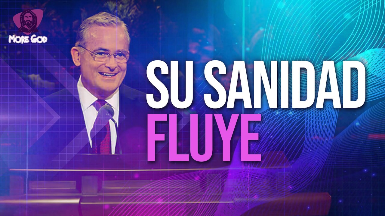 SU SANIDAD FLUYE  / DISCURSOS Y PROFETAS