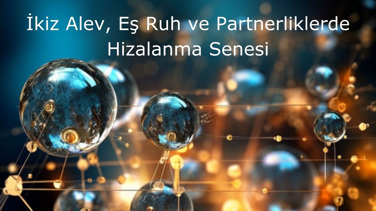İkiz Alev, Eş Ruh & Partnerliklerde Hizalanma Senesi