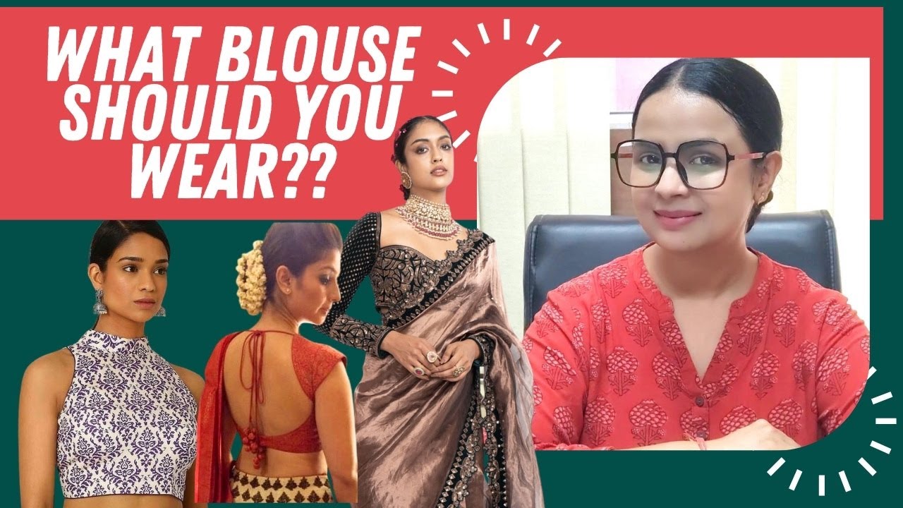 A smart Guide to match Blouse styles to your body shape
