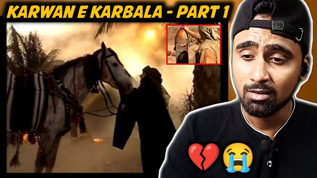 Indian Reacts To Karwan E Karbala Movie - Part 1 | Urdu | Indian Boy Reactions