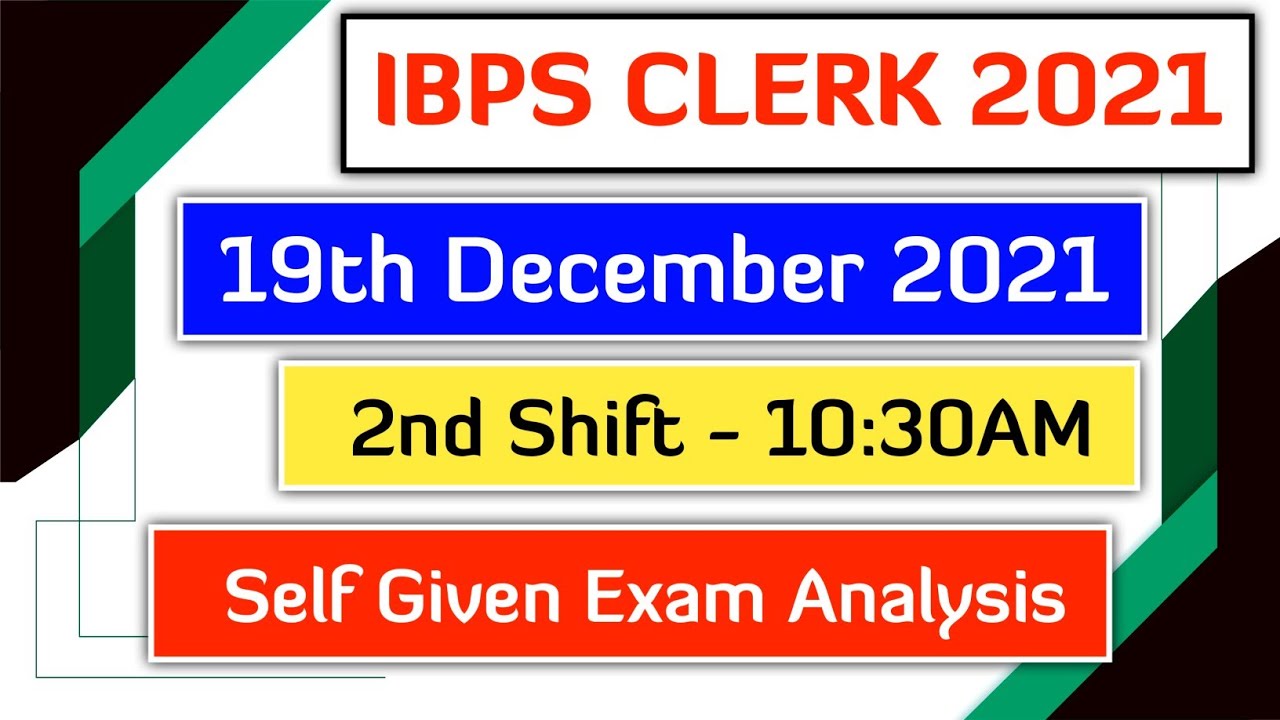 Self Given Exam Analysis IBPS Clerk 2021