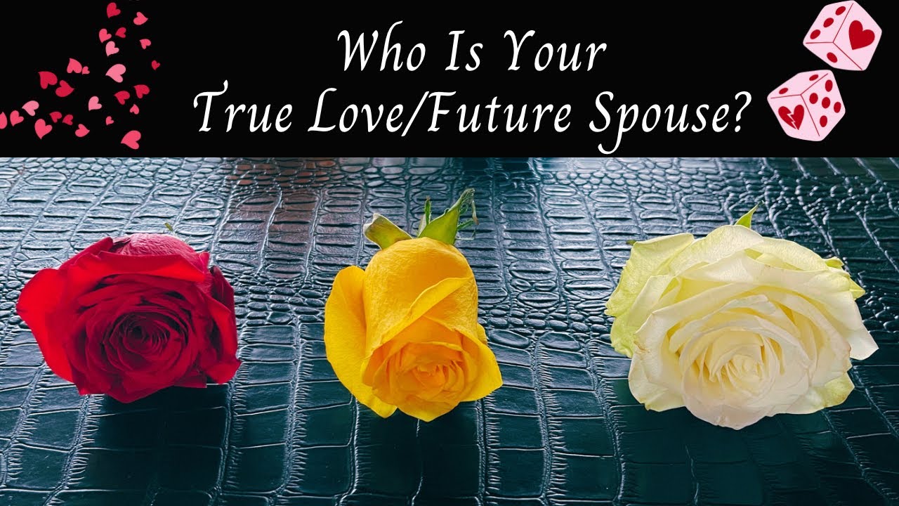Pick A Card 🔮 Intuitive FLOWER Reading 🌹WHO Is Your TRUE LOVE/Future SPOUSE? 💍
