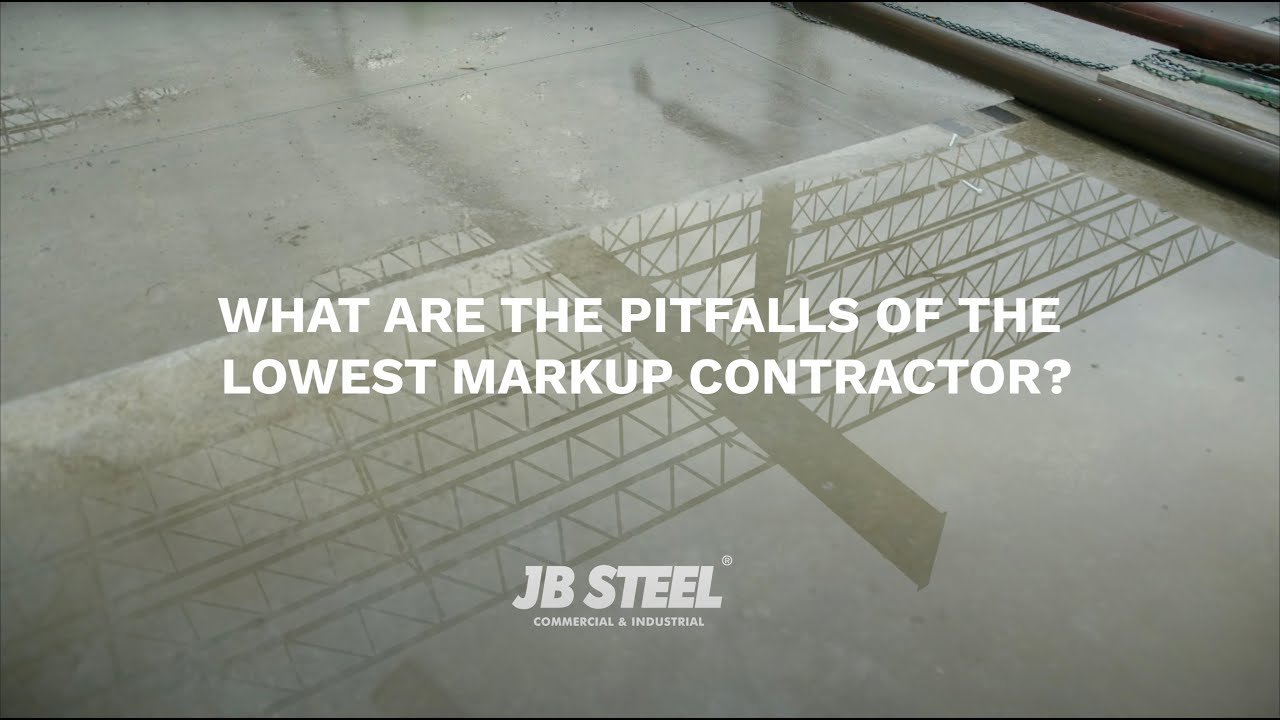 Pitfalls Of Low Markup Bids - Construction University - JB STEEL&reg;