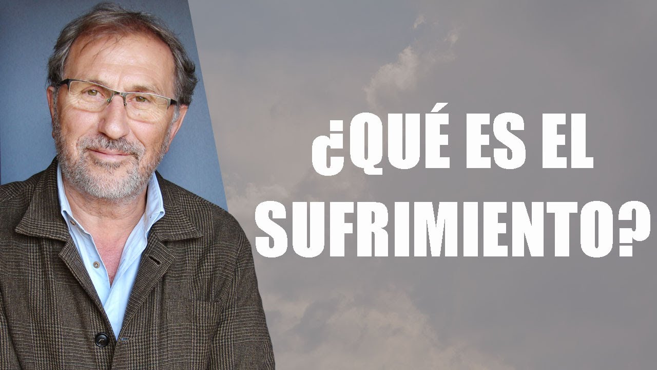 Joan Garriga Bacardi - ¿ Qué es el sufrimiento ?