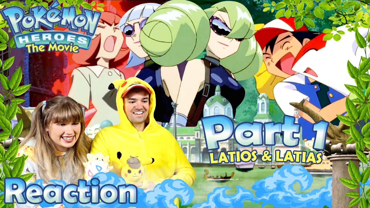 Латиос и Латиас — реакция на Pokémon Heroes, часть 1