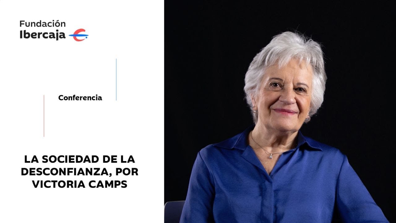 La sociedad de la desconfianza, de Victoria Camps.