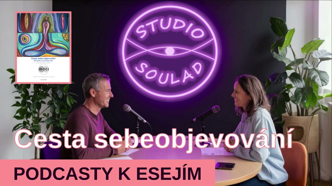 Kdo jsme a proč jsme zde? ~ Podcast o CESTĚ SEBEOBJEVOV&Aacute;N&Iacute;